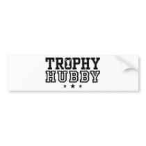 Trophy Hubby bumper stickers