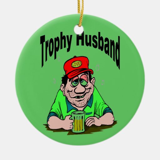 trophy husband christmas tree ornament zazzle trophy husband christmas tree ornament zazzle