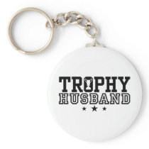 Trophy Husband Keychains