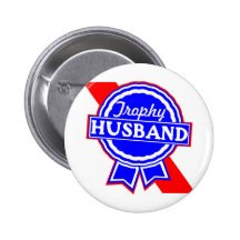 Trophy Husband Pinback Button