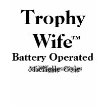 Trophy Wife: Battery Operated t-shirts