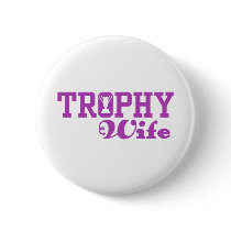 Trophy Wife buttons
