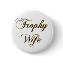 Trophy Wife Pins