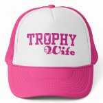 Trophy Wife Hat