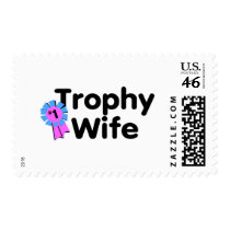 Trophy Wife postage by WeddingZazzle Trophy Wife postage