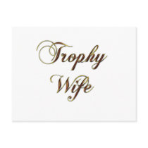 Trophy Wife Post Cards