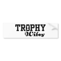 Trophy Wifey bumper stickers