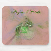 TROPICAL BIRDS mousepads by dequilla TROPICAL BIRDS mousepads