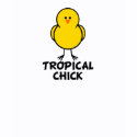 Tropical Chick shirt