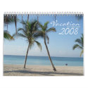Tropical Vacation 2008 Dreams Calendar by AVGPhoto Tropical Vacation 2008 Dreams Calendar