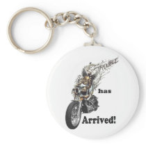 Trouble has Arrived Keychains