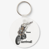 Trouble has Arrived keychains