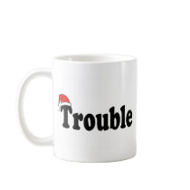 Trouble mugs