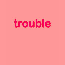 trouble t-shirts