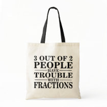 Trouble With Fractions Canvas Bags