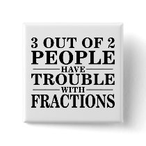 Trouble With Fractions Pins