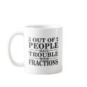Trouble With Fractions mugs