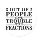 Trouble With Fractions stickers