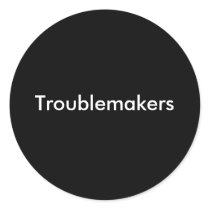 Troublemakers stickers