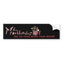 Troublmakers bumper sticker: Go to... - Customized bumper stickers