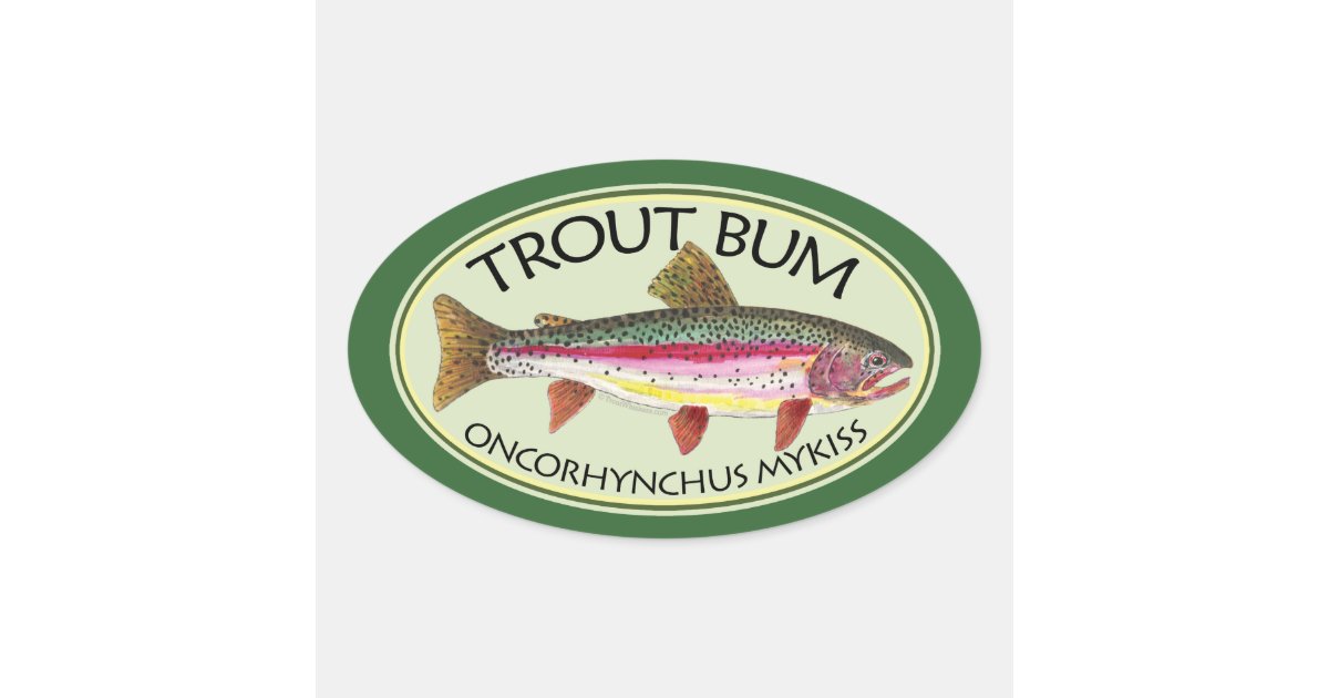 Trout Bum Fishing Oval Sticker Zazzle
