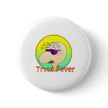TROUT FEVER buttons