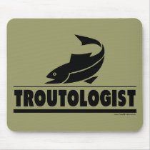 Trout -ologist - Humorous Trout Fish mousepads