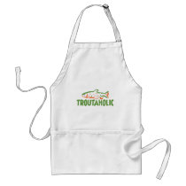 Troutaholic, Addicted to the Fish aprons