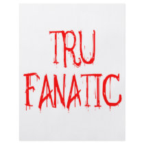 Tru Fanatic flyers