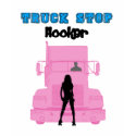 Truck Stop Hooker t-shirts