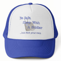 Trucker Hat Be Safe Sleep With Soldier by silentranksshop Trucker Hat Be Safe Sleep With Soldier