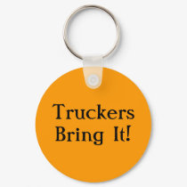 Truckers Bring It! keychains