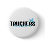 Truckers Do It Better! Button