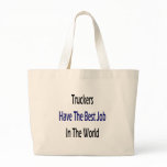 Truckers Have The Best Job In The World