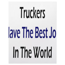 Truckers Have The Best Job In The World Letterhead