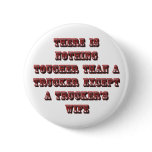 TRUCKER'S WIFE PINBACK BUTTON