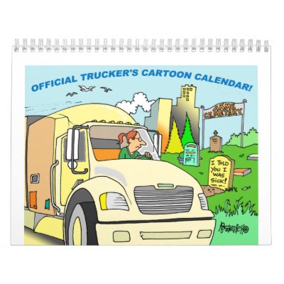 TRUCKING CARTOON CALENDAR by trucker_gifts