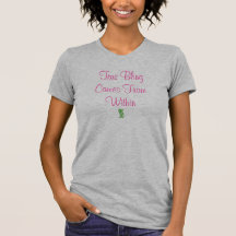 True Bling Comes From Within T-shirt
