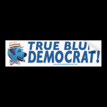 True Blue Democrat Bumper Sticker  bumper stickers