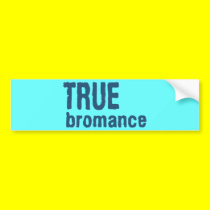 True Bromance (Blue) bumper stickers
