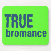 True Bromance (Blue) mousepads