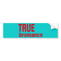 True Bromance (Red) Bumper Stickers