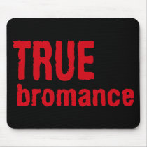 True Bromance (Red) mousepads