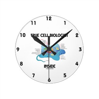 True Cell Biologist Inside (Eukaryote) Round Wallclock