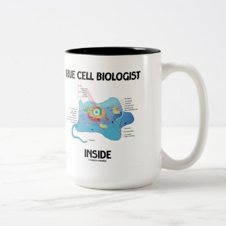 True Cell Biologist Inside (Eukaryote) Mugs