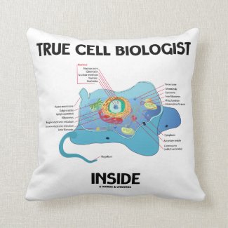 True Cell Biologist Inside (Eukaryote) Pillow
