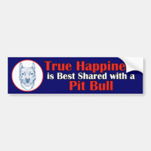 True Happiness with a Pit Bull Bumper Sticker