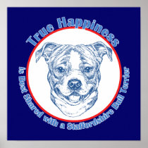 True Happiness with a Staffordshire Bull Terrier Posters