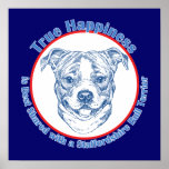 True Happiness with a Staffordshire Bull Terrier Posters