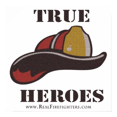 True Heroes Firefighter Poster by RealSlogans